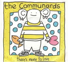 The Communards  --  There`s more to love    Single7